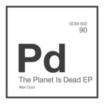 cover: Alex Cool - The Planet Is Dead EP