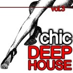 cover: Various - Chic Deep House Vol 3