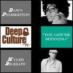 cover: Bigelow, Myles|Dawn Pemberton - You Got Me Spinning