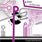 cover: Idiot - To The Club EP