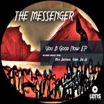 cover: The Messenger - You B Good Now EP