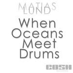 cover: Matias Lund - When Oceans Meet Drums