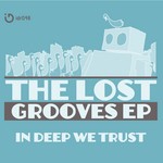 cover: In Deep We Trust - The Lost Grooves EP