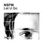 cover: Nsfw - Let U Go