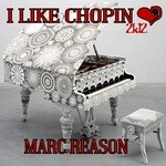 cover: Marc Reason - I Like Chopin 2K12