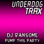 cover: Dj Ransome - Pump This Party