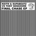 cover: Keith & Supabeatz|Tony Senghore - Final Chase EP