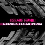 cover: Cesare Ferioli - Marching Around Jericho