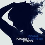 cover: Pupkulies|Rebecca - Looking For The Sea