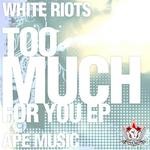 cover: The White Riots - Too Much For You EP