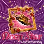 cover: Deep Star - Somewhere Out There