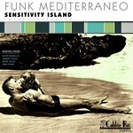 cover: Funk Mediterraneo - Sensitivity Island