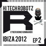 cover: Andrea Maffei|Even & Odd|Marco Cucchia - Hi Tech Robotz Ibiza 2012 (EP 2)