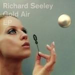 cover: Richard Seeley - Gold Air EP