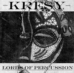 cover: Kresy - Lords Of Percussion