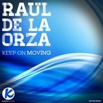 cover: Raul De La Orza - Keep On Moving