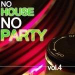 cover: Various - No House No Party Vol 4