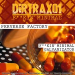 cover: Perverse Factory - Dirtrax 01 Fuckin Minimal