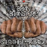 cover: Brian Brainstorm - Step The F**k Back