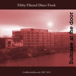 cover: Filthy Filtered Disco Freek - Suitcase At The Door