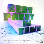 cover: Urban, Max|Rocky Rock - Best Party In Town (remixes)