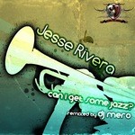 cover: Jesse Rivera - Can I Get Some Jazz