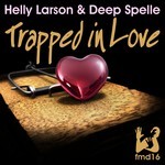 cover: Larson, Helly|Deep Spelle - Trapped In Love