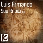 cover: Luis Armando - You Know EP