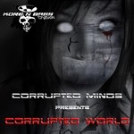 cover: Corrupted Minds - Corrupted World