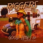 cover: Riggers - The Good Times EP