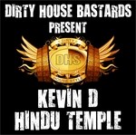 cover: Dirty House Bastards|Kevin D - Hindu Temple