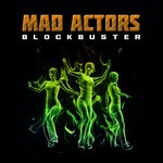 cover: Mad Actors - Blockbuster