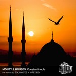 cover: Money & Houses - Constantinople EP