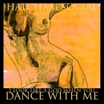 cover: Hatcham Social - I Look Like A God When You Dance With Me