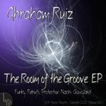 cover: Abraham Ruiz - The Room Of The Groove