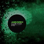 cover: James Patrick - Close Your Eyes