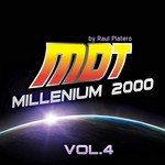 cover: Various|Platero, Raul - MDT Millenium 2000 Vol 4 (unmixed tracks)