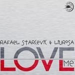 cover: Rafael Starcevic & Liurosa - Love Me