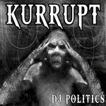 cover: Dj Kurrupt - DJ Politics