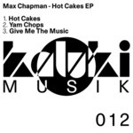 cover: Max Chapman - Hot Cakes EP