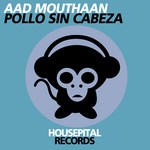 cover: Aad Mouthaan - Pollo Sin Cabeza