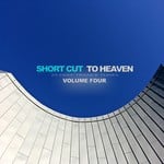 cover: Various - Short Cut To Heaven, Vol 4 - Deep Trance Tunes