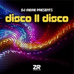 cover: Various|Dj Meme - DJ Meme Presents Disco II Disco (unmixed tracks)