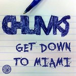 cover: Chunks - Get Down To Miami