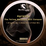 cover: Agrande - The Yellow Machines Will Conquer