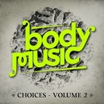 cover: Various - Body Music - Choices Volume 2 (unmixed tracks)