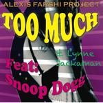 cover: Alexis Farshi Project|Snoop Dogg - Too Much For You EP