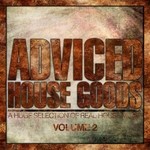 cover: Various - Adviced House Goods Vol 2 (A Huge Selection Of Real House Music)