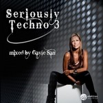 cover: San, Gayle|Various - Seriously Techno 3 (DJ mix)