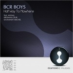 cover: Bcr Boys - Half Way To Nowhere